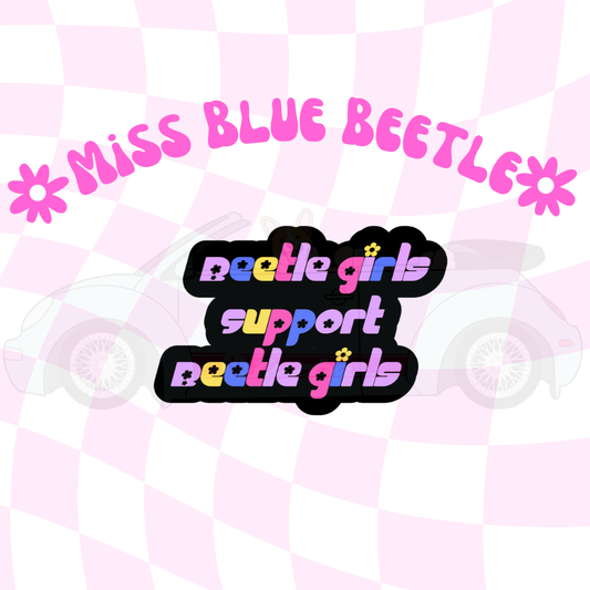 Beetle girls support beetle girls sticker