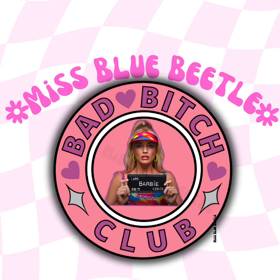 Bad B!tch Club Barbie glittery sticker