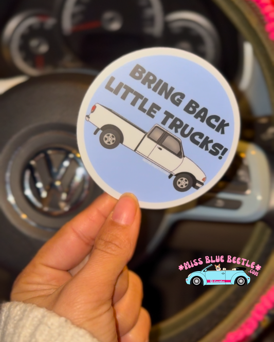 Bring back little trucks Sticker