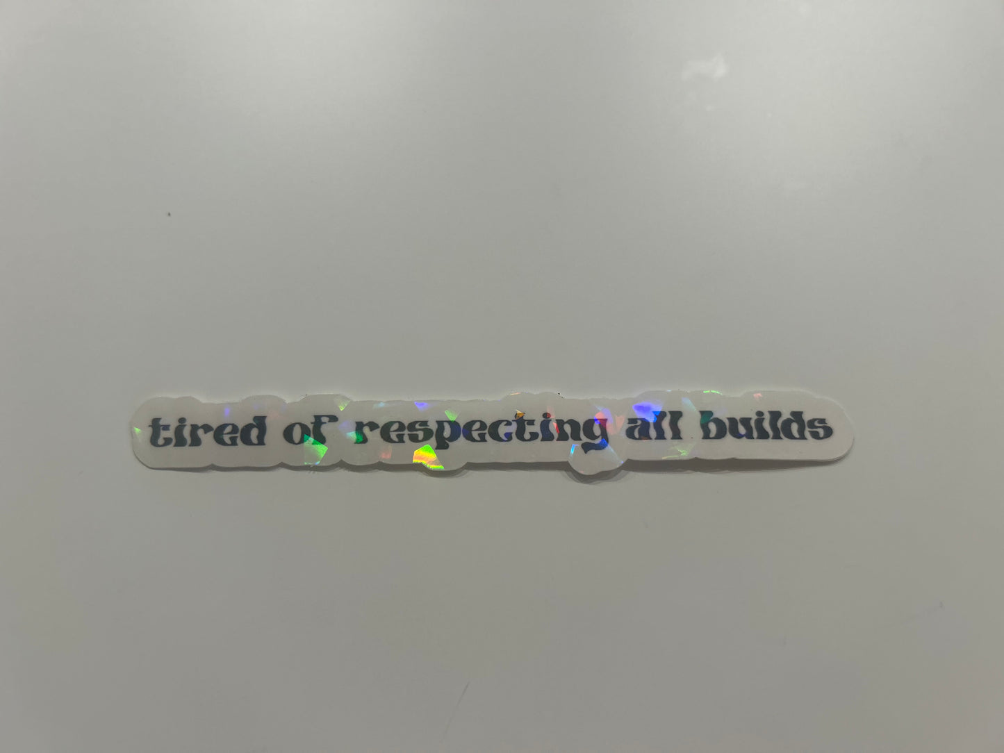 Tired of Respecting All builds stickers