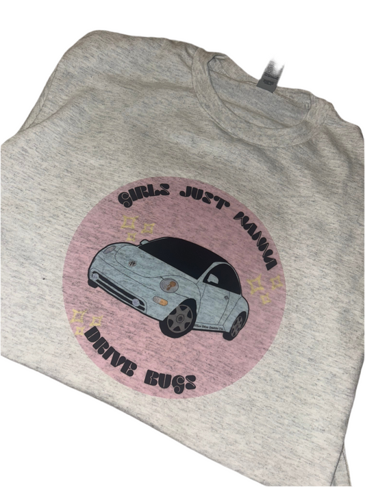 Girls just wanna drive bugs t-shirt (new beetle style 05 & under with black roof)