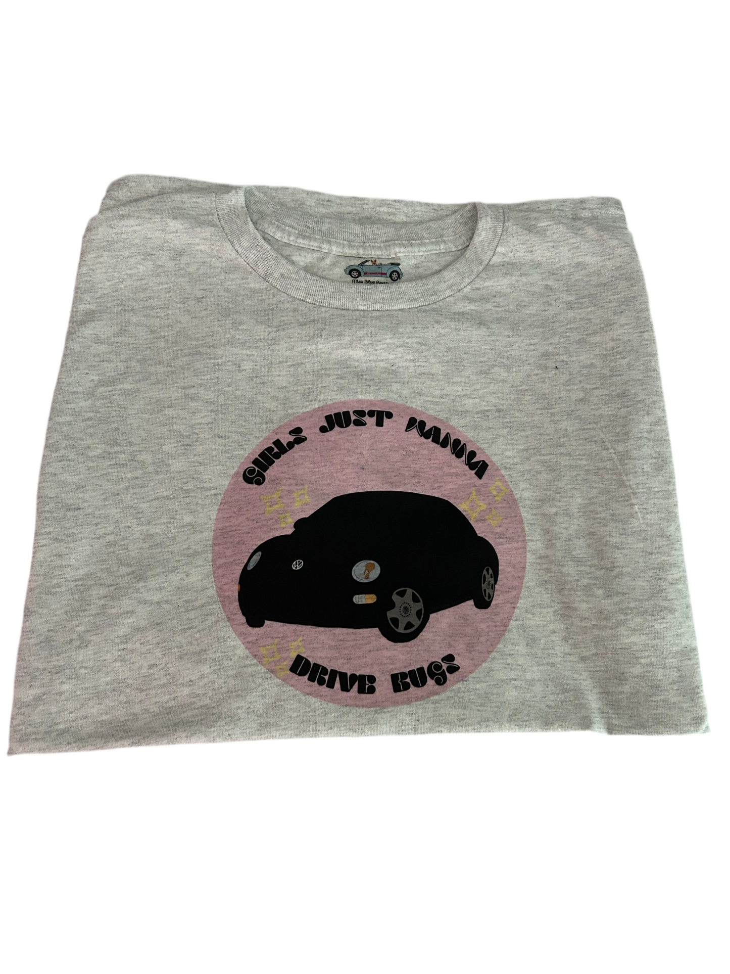 Girls just wanna drive bugs t-shirt (new beetle style 05 & under)