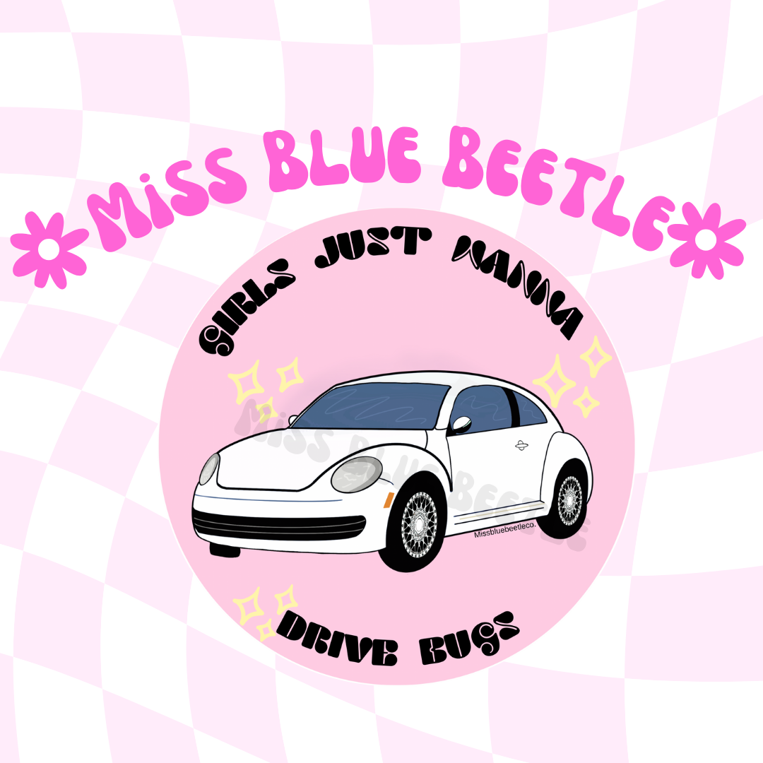 Girls just wanna drive bugs white 12& up sticker